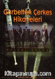 Gurbetten Çerkes Hikayeleri