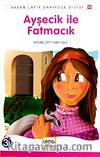 Ayşecik İle Fatmacık