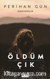 Öldüm Çık