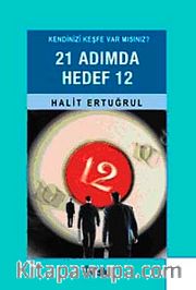 21 Adımda Hedef 12 <br /> Kendinizi Keşfe Var mısınız?