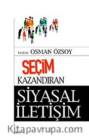 Seçim Kazandıran Siyasal İletişim