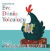 Eve Dönüş Yolculuğu / Tombul Tavuk
