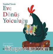 Eve Dönüş Yolculuğu / Tombul Tavuk