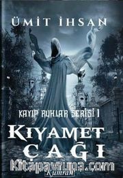 Kıyamet Çağı / Kayıp Ruhlar Serisi 1 