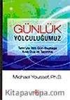 Günlük Yolculuğumuz & Tanrı'yla 365 Gün Başbaşa Kısa Dua ve Tapınma