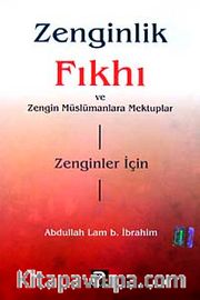 Zenginlik Fıkhı ve Zengin Müslümanlara Mektuplar