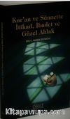 Kur’an ve Sünnette İtikad, İbadet ve Güzel Ahlak