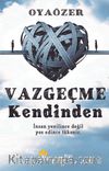 Vazgeçme Kendinden