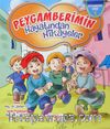 Peygamberimin Hayatından Hikayeler / Peygamberim Serisi 4 (Karton Kapak)
