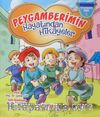 Peygamberimin Hayatından Hikayeler / Peygamberim Serisi 4 (Ciltli)