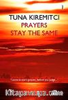 Prayers Stay The Same