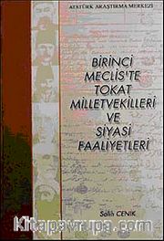 Birinci Meclis'te Tokat Milletvekilleri ve Siyasi Faaliyetleri