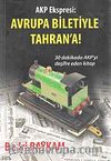 AKP Ekspresi: Avrupa Biletiyle Tahran'a