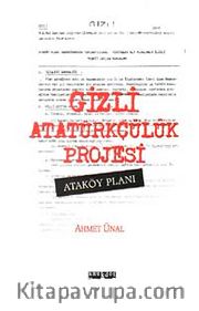 Gizli Atatürkçülük Projesi <br /> Ataköy Planı