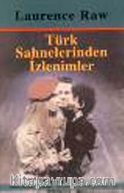 Türk Sahnelerinden İzlenimler