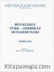Belgelerle Türk - Amerikan Münasebetleri (Açıklamalı)