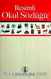 Resimli Okul Sözlüğü