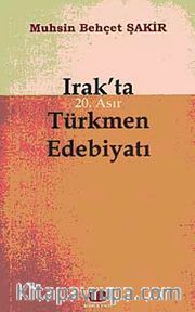 Irak'ta 20. Asır Türkmen Edebiyatı