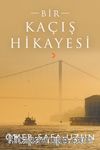Bir Kaçış Hikayesi