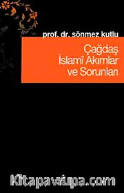 Çağdaş İslami Akımlar ve Sorunları