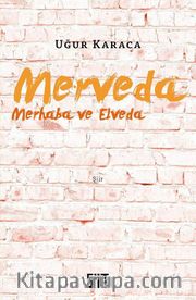 Merveda <br /> Merhaba ve Elveda