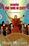 Entropim! O Pimi Tanrı mı Çekti