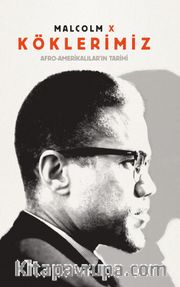 Köklerimiz <br /> Afro-Amerikalılar'ın Tarihi