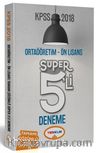 2018 KPSS Ortaöğretim-Önlisans Tamamı Çözümlü Süper 5'li Deneme