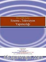 Dini ve Milli Açıdan Sinema ve Televizyon Yapımcılığı