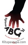 Eğitimin ABÇ’si  & Anne Baba Çocuk Eğitimi