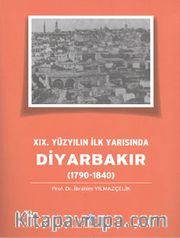XIX. Yüzyılın İlk Yarısında Diyarbakır (1790-1840)
