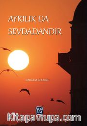 Ayrılık da Sevdadandır
