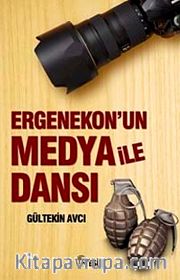 Ergenekon'un Medya ile Dansı