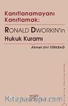 Kanıtlanamayanı Kanıtlamak & Ronald Dworkin'in Hukuk Kuramı