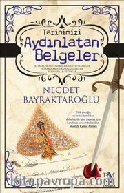 Tarihimizi  Aydınlatan Belgeler