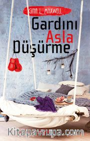 Gardını Asla Düşürme