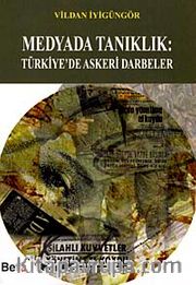 Medyada Tanıklık <br /> Türkiye'de Askeri Darbeler