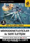 Mikrodenetleyiciler ile Seri İletişim & Oku, İzle, Dinle, Öğren!