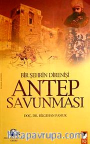 Bir Şehrin Direnişi Antep Savunması