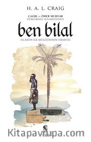 Ben Bilal: İslam'ın İlk Müezzininin Hikayesi