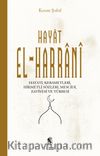 Hayat El-Harrani & Hayatı, Kerametleri, Hikmetli Sözleri, Mescidi, Zaviyesi ve Türbesi