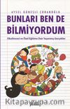 Bunları Ben de Bilmiyordum