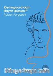 Kierkegaard'dan Hayat Dersleri