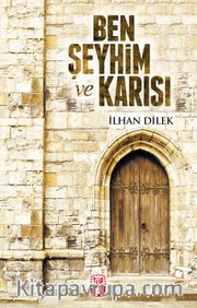 Ben Şeyhim ve Karısı