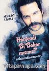 Hanfendi Bi Bakar Mısınız?