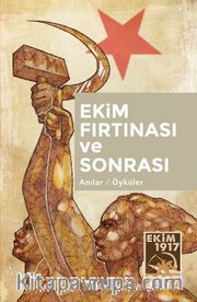 Ekim Fırtınası ve Sonrası <br /> Anılar-Öyküler