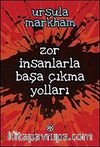 Zor İnsanlarla Başa Çıkma Yolları