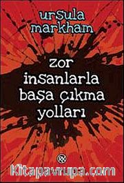 Zor İnsanlarla Başa Çıkma Yolları
