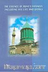 The Essence Of Rumi's Masnevi & Including His Life And Works (Küçük Boy)