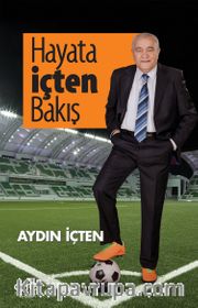 Hayata İçten Bakış